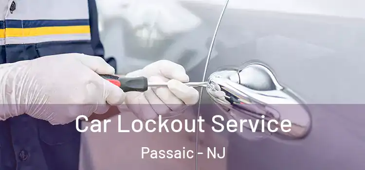  Car Lockout Service Passaic - NJ