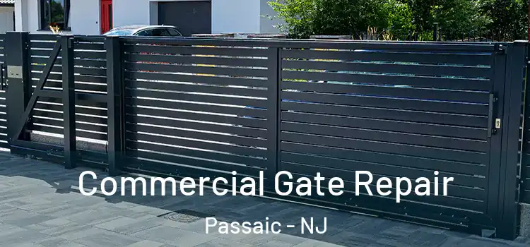Commercial Gate Repair Passaic - NJ