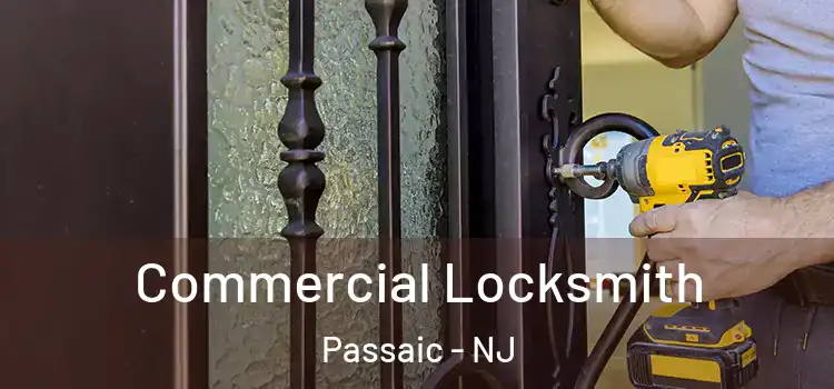  Commercial Locksmith Passaic - NJ