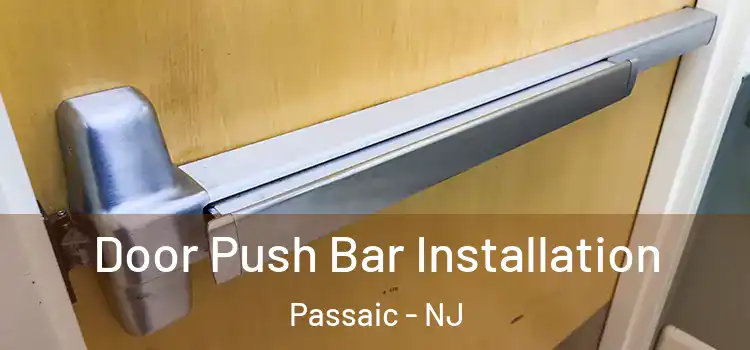 Door Push Bar Installation Passaic - NJ