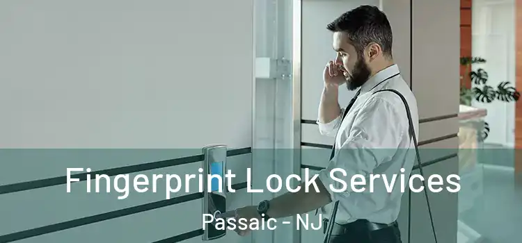  Fingerprint Lock Services Passaic - NJ