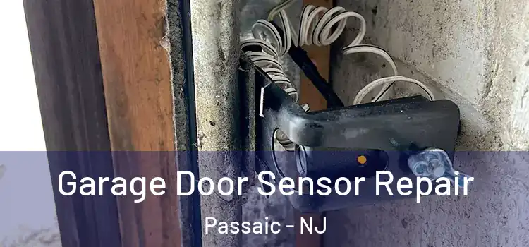 Garage Door Sensor Repair Passaic - NJ