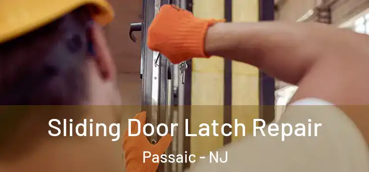 Sliding Door Latch Repair Passaic - NJ