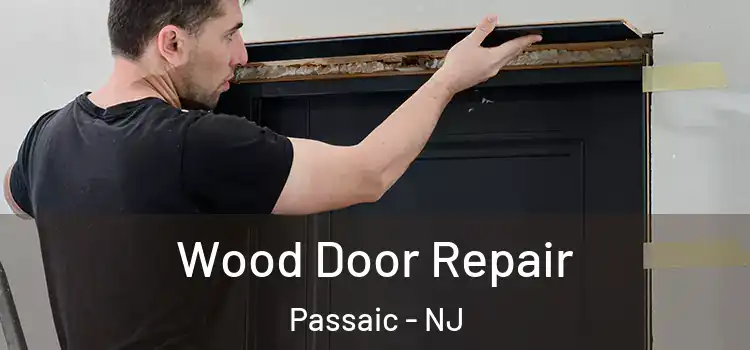 Wood Door Repair Passaic - NJ